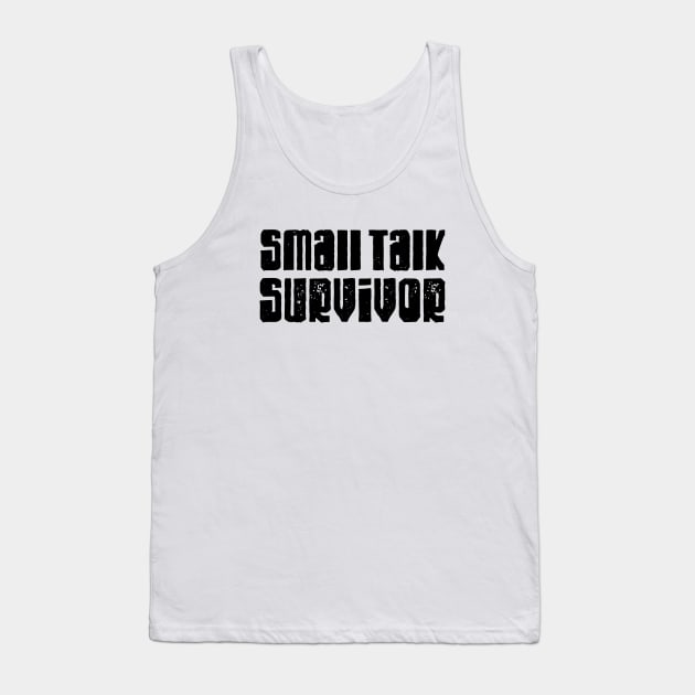 Small talk survivor Tank Top by LemonBox